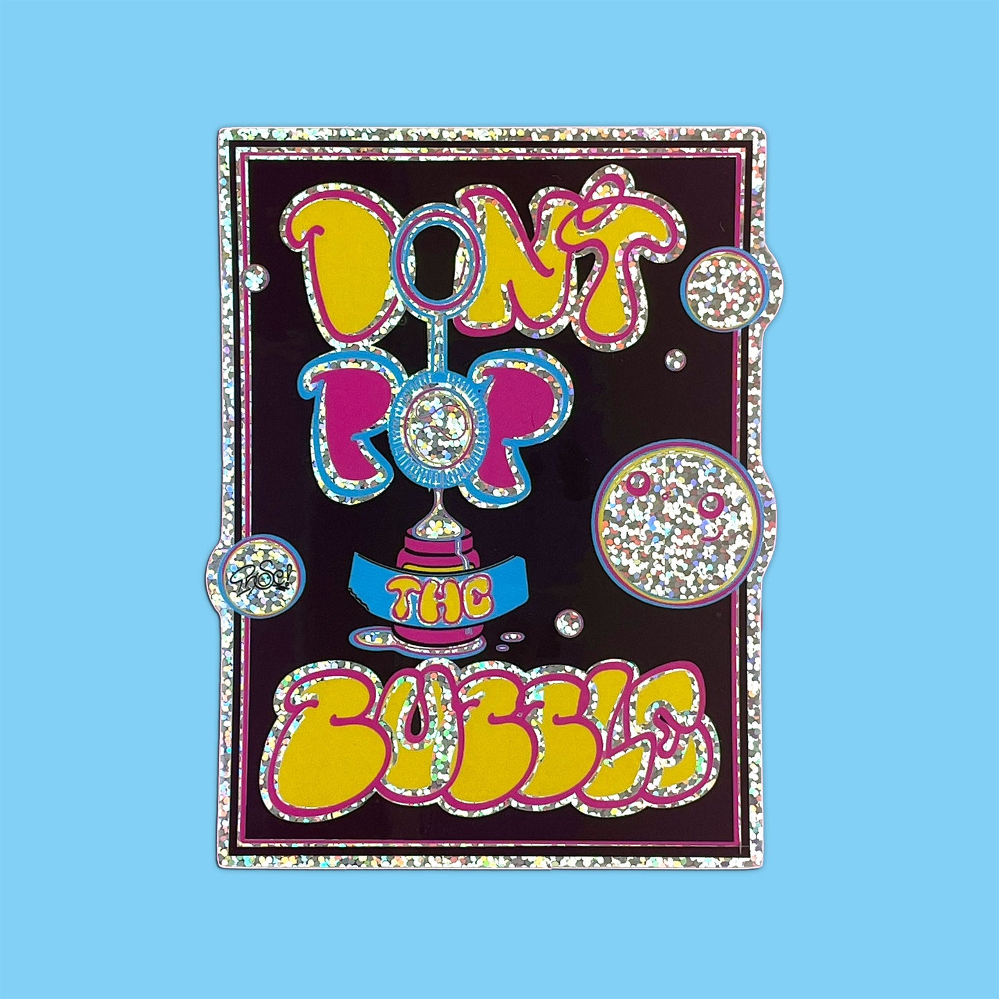 Don't Pop The Bubble Sticker