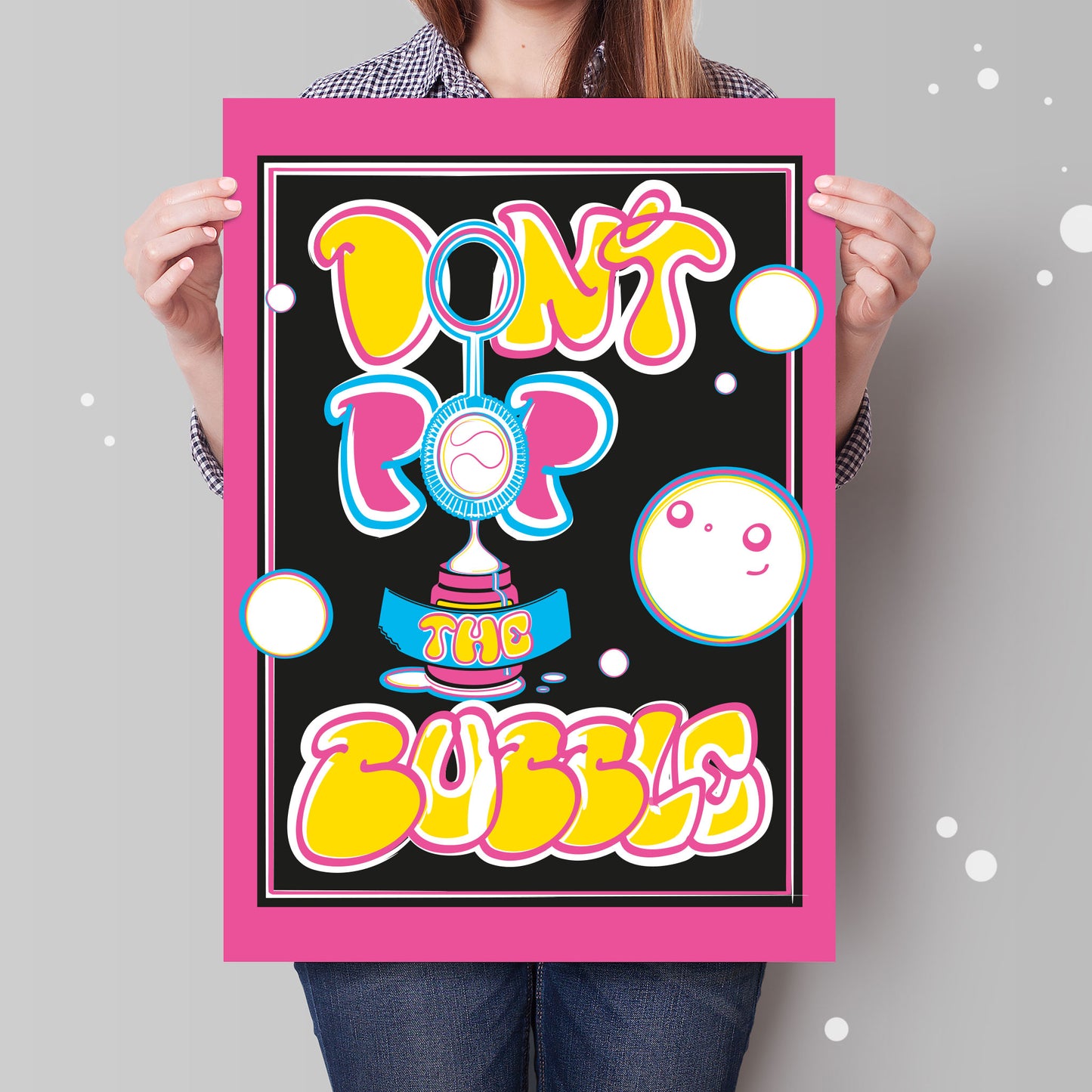 Don't Pop The Bubble Premium Poster